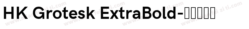 HK Grotesk ExtraBold字体转换